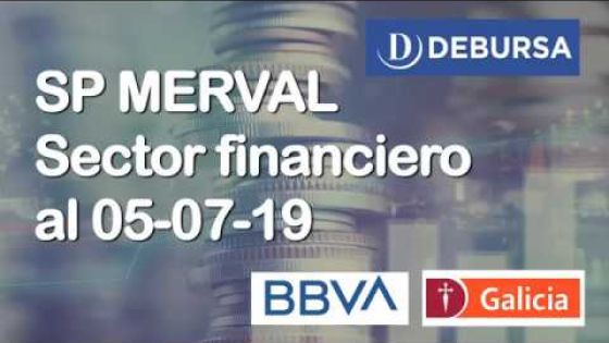 Índice SP MERVAL - Sectores FINANCIAL (Bancos) al 5 de julio 2019