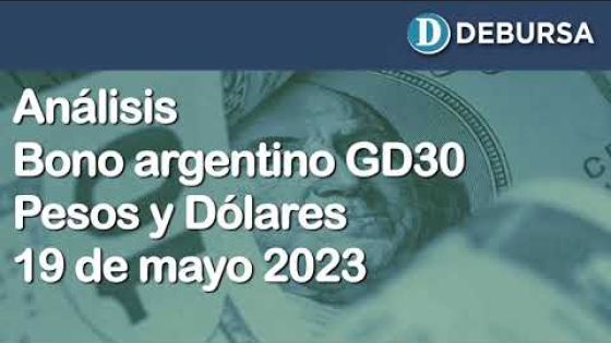Análisis Bono Argentino GD30 (pesos y dólares). 19 de mayo 2023.