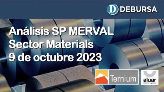 SP MERVAL - Análisis del sector Materials al 9 de octubre 2023
