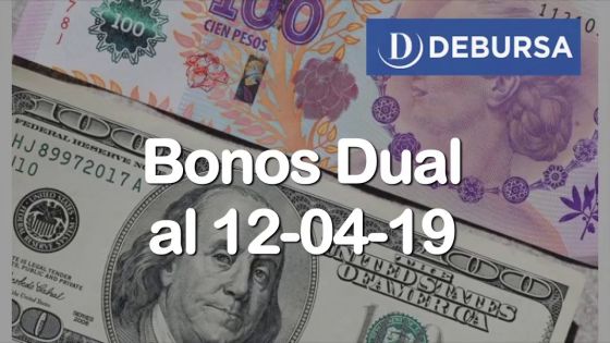 Bonos Dual (Dolar Linked) al 12 de Abril 2019