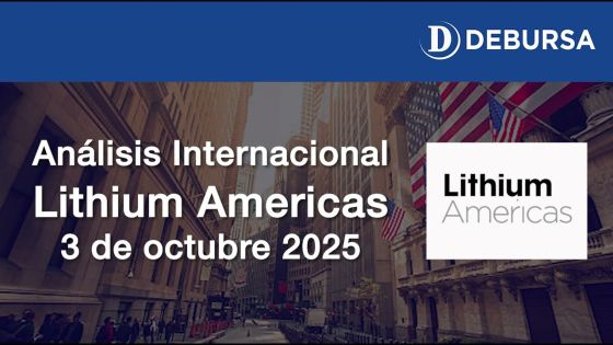 Análisis internacional - Lithium Americas al 3 de octubre 2025