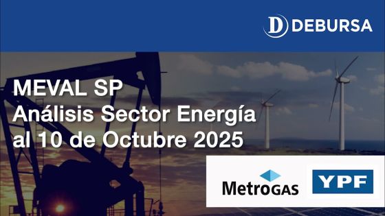 MERVAL SP - Análisis del sector energético al 10 de octubre 2025