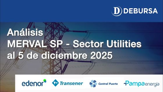 MERVAL SP - Análisis del Sector Utilities (energía eléctricA) - 5 de diciembre 2025