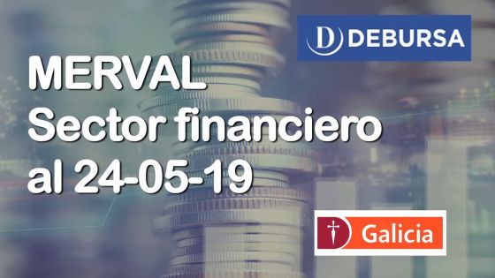 MERVAL - Analisis del sector financiero (bancos) al 24 de mayo 2019