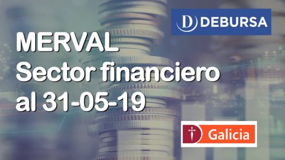 MERVAL - Análisis del sector financiero (bancos) al 31 de mayo 2019