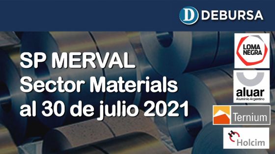 SP MERVAL - Análisis del sector Materials (industria) al 30 de julio 2021