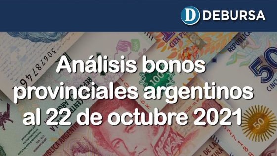 Análisis bonos provinciales argentinos al 22 de octubre 2021