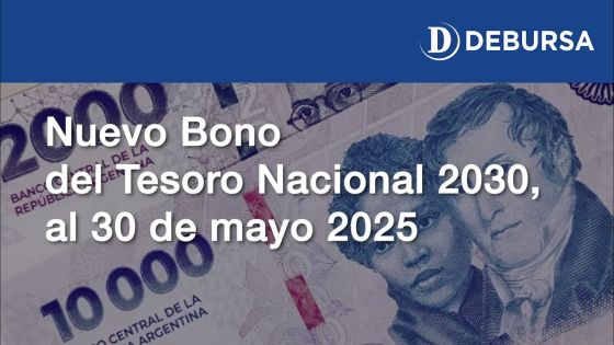 Nuevo bono del Tesoro Nacional al 2030 - 30 de mayo 2025