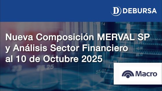 MERVAL SP - Nueva composición y análisis del sector financiero al 10 de octubre 2025