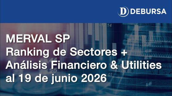 MERVAL SP - Ranking Sectores y Acciones Financiero y Utilities al 19 de junio 2026