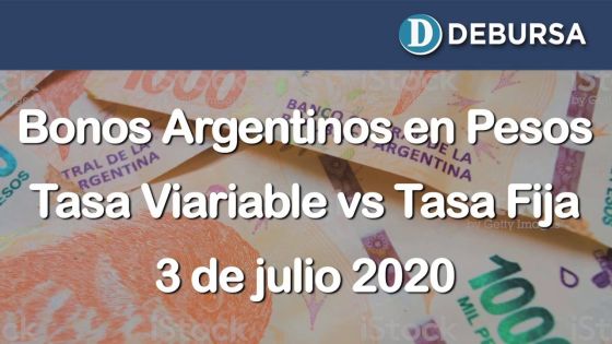 Bonos argentinos en pesos a tasa variable y a tasa fija,  al 3 de julio 2020