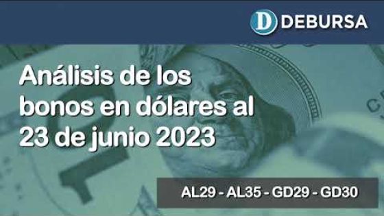 Bonos argentinos en dólares. Análisis al 23 de junio 2023