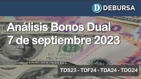 Análisis Bonos Dual - 7 de septiembre 2023