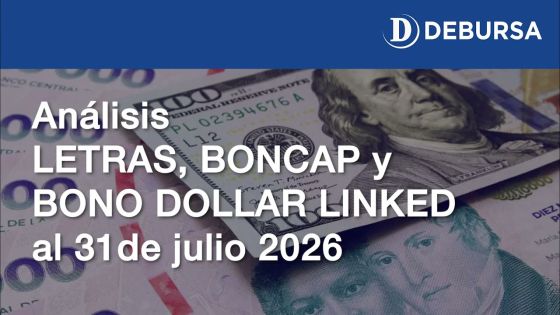 Análisis Letras, Bonos Dollar Linked y Boncaps, al 31 de julio 2026