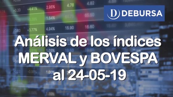 Analisis de los índices MERVAL y BOVESPA al 24 de mayo 2019