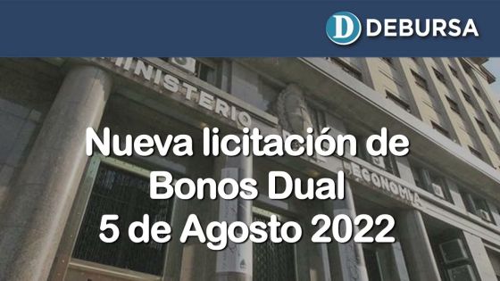 Nueva licitación de Bono Dual - 5 de Agosto 2022