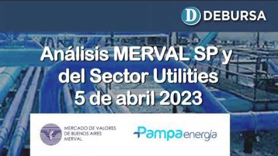 Análisis del SP MERVAL y el sector Utilities al 5 de abril 2023