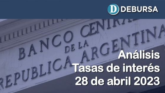 Análisis Tasas de Interés - 29 de abril 2023