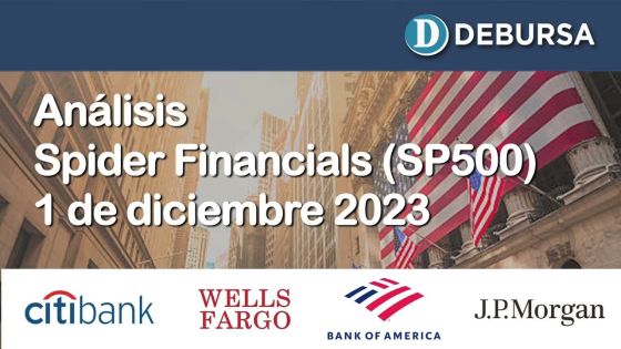 Análisis Spider Financials (S&P500) al 1ro de diciembre 2023