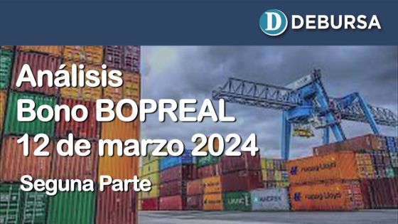 Análisis Bono Bopreal (segunda parte) - 12 de marzo 2024