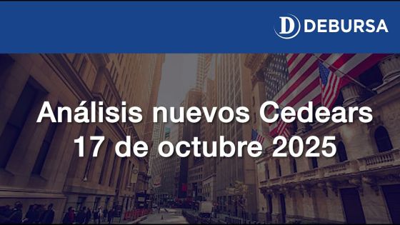 Nuevos CEDEARS - Análisis al 17 de octubre 2025