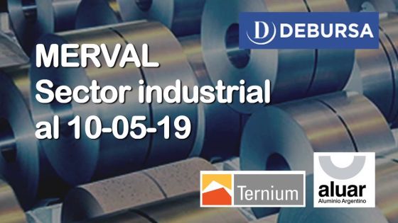 MERVAL - Análisis del sector industrial al 10 de mayo 2019