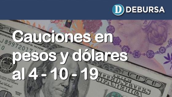 Cauciones bursátiles en pesos y dólares al 4 de octubre 2019
