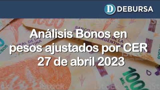 Bonos argentinos en pesos ajustados por CER al 27 de abril 2023