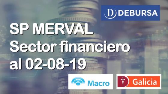 SP MERVAL - Análisis del sector financiero (bancos) al 2 de agosto 2019