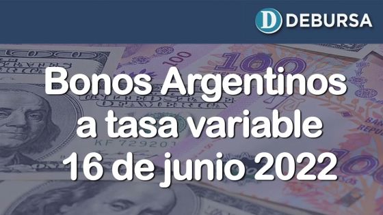 Análisis de Bonos de Tasa Variable -  16 de junio 2022