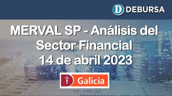 SP MERVAL - Análisis del sector Financials al 14 de abril 2023