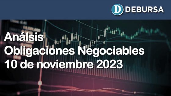 Análisis Obligaciones Negociables (bonos del sector privado) al 10 de noviembre 2023