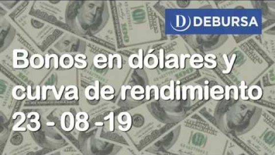 Bonos argentinos en dólares al 23 de agosto 2019