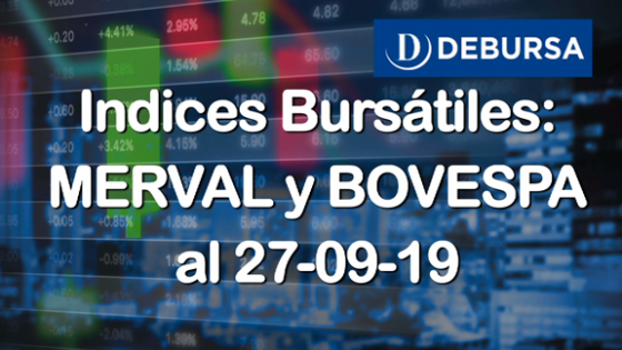 Índices Bursátiles: análisis del MERVAL y BOVESPA al 27 de septiembre  2019