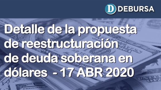 Propuesta oficial de reestructuración de deuda soberana en dólares. (17 de abril 2020)
