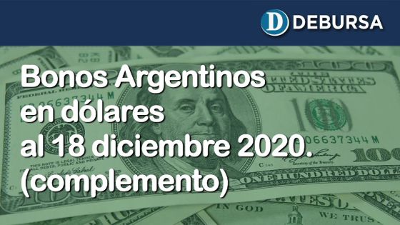 Análisis de los bonos argentinos en dólares al 18 de diciembre 2020 (complemento)