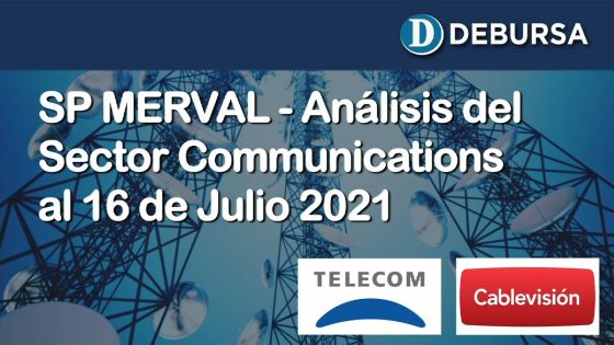 SP MERVAL - Análisis del sector Communications Services al 16 de julio 2021