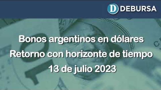 Retorno con horizonte de tiempo de los bonos argentinos en dólares al 13 de julio 2023
