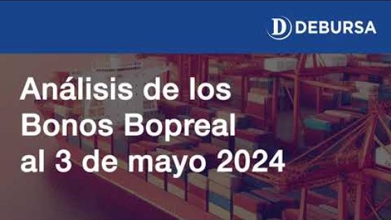 Análisis de los Bonos Bopreal al 3 de mayo 2024