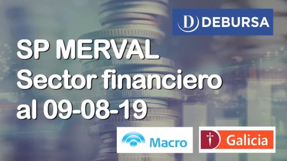 SP MERVAL - Análisis del sector financiero (bancos) al 9 de agosto 2019