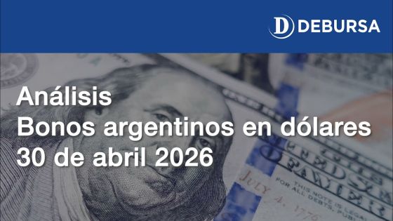Bonos argentinos en dólares al 30 de abril 2026