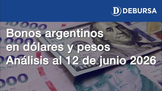 Bonos argentinos en pesos y dólares. Análisis al 12 de junio 2026