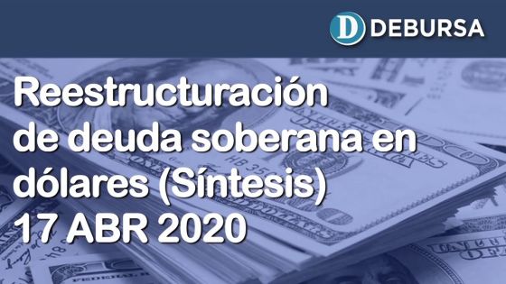 Síntesis de la propuesta de reestructuración de deuda soberana en dólres (17 de abril 2020)