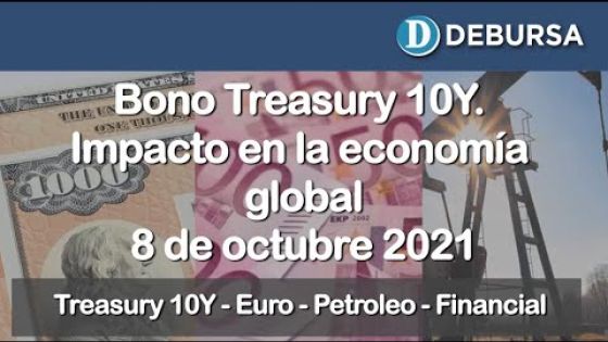 Evolución del Bono Treasury 10Y y su impacto en la economía global al 8 de octubre 2021