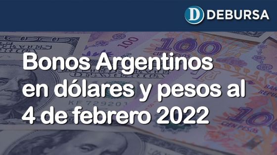 Análisis de los bonos argentinos en pesos y dolares al 4 de febrero 2022
