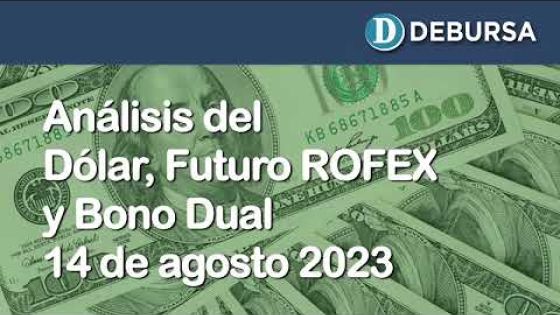 Análisis del Dólar, Futuro ROFEX y Bono Dual al 14 de agosto 2023