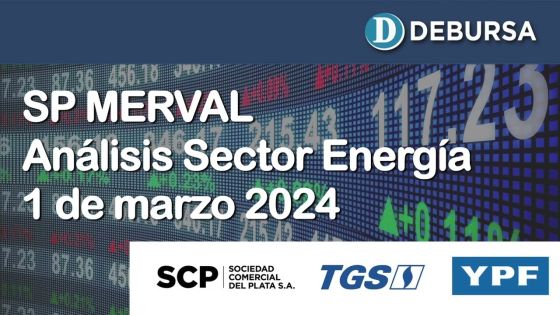 SP MERVAL - Análisis del sector Energía en dólares al 1 de marzo 2024