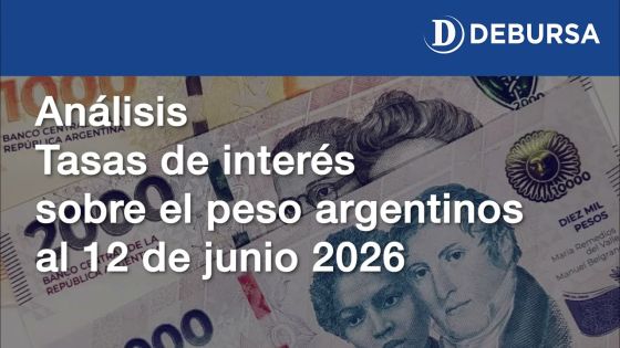 Análisis de tasas sobre el peso argentino al 12 de junio 2026