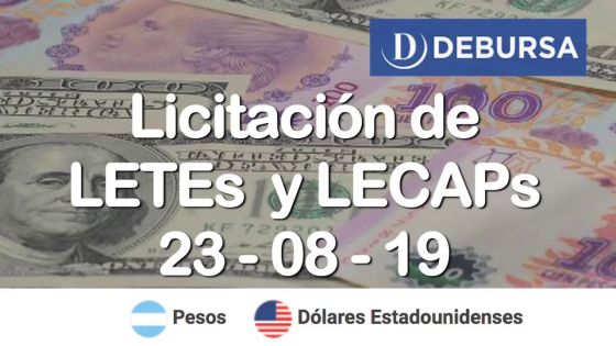 Licitacion de Letras del Tesoro (LETEs) y Letras Capitalizables (LECAPs) el 26 de agosto 2019