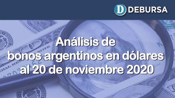 Análisis de los bonos argentinos en dólares al 20 de noviembre 2020